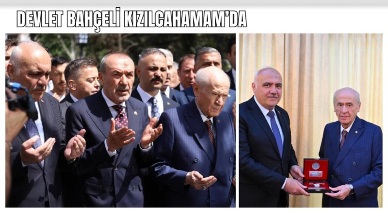 MHP GENEL BAŞKANI DEVLET BAHÇELİ KIZILCAHAMAM’DA