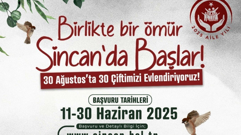 SİNCAN BELEDİYESİNDEN TOPLU NİKÂH TÖRENİ: 30 ÇİFT HAYATLARINI BİRLEŞTİRECEK